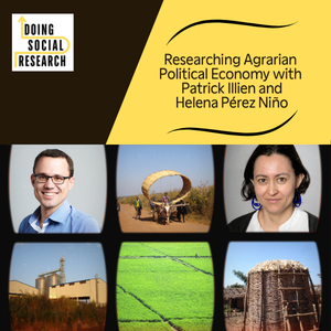 Researching Agrarian Political Economy with Patrick Illien and Helena Pérez Niño